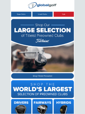 GlobalGolf - Explore Our Largest Selection of Preowned Titleist Clubs