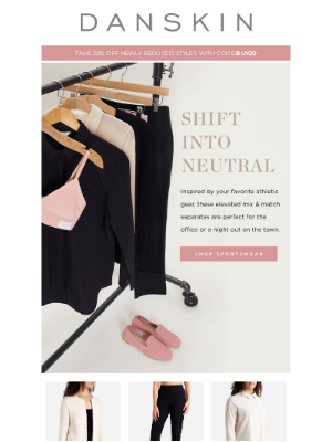 Danskin - Shop Sportswear >> Shift Into Neutral