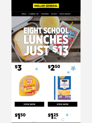 Dollar General - Over a week’s worth of school lunches for just $13. ​