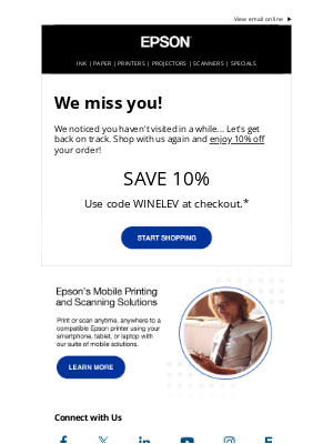 Epson - We Miss You - Stop By and Save 10%!