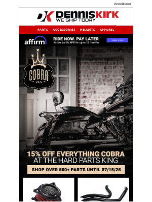 Dennis Kirk - Harley Riders! Save 15% off on all Cobra Products for a limited time - shop now!