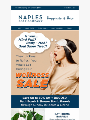 Naples Soap - Unwind Your Mind: Wellness Sale on Now 🧘🏽‍♀️