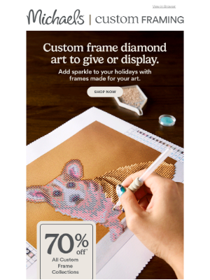 Michaels Stores - Your diamond art deserves a custom frame (and 70% off!) 🌟