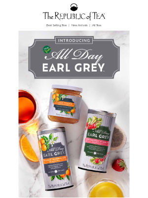 The Republic of Tea - Introducing NEW All Day Earl Grey