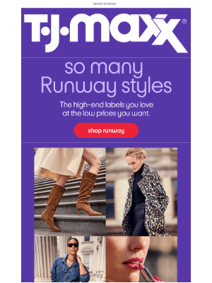 T.J. Maxx - The Runway has 100s of brands