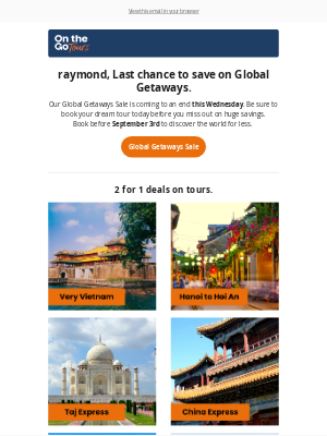 On The Go Tours - Last Chance to Save on Global Getaways