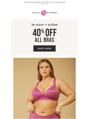 Ashley Stewart - Be honest—You could use a new bra...