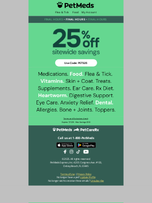 1800PetMeds - 🚨 FINAL HOURS! 25% Off Sitewide Ends Tonight!