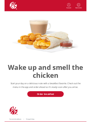 Chick-fil-A - Rise and shine, it’s breakfast time