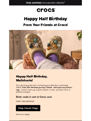 Crocs - Omg it’s your Half Birthday! 🥳