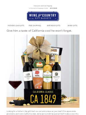WineCountryGiftBaskets - Give him a taste of California cool he won't forget.