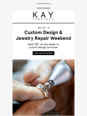 Kay Jewelers - This weekend: Save 10% on repairs and custom designs