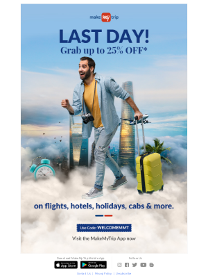 MakeMyTrip (India) - Today is Your Deadline..