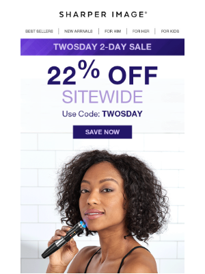 Sharper Image - Start Saving: TwosDay 22% off 2-Day Sale