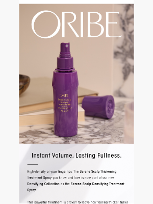 Oribe - Instant Volume, Lasting Fullness.