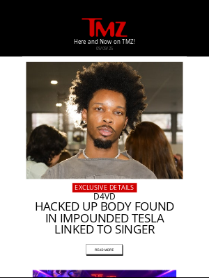 TMZ - Body Found Chopped Up in Impounded Tesla Belonging to Singer D4vd