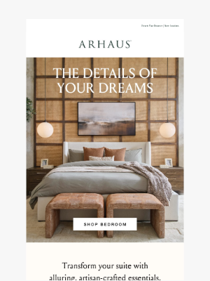 Arhaus - Details You Can’t Sleep Without…