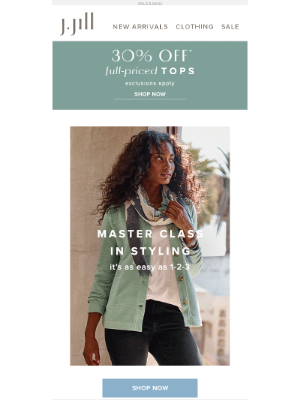 J. Jill - How to layer, in three easy steps. Plus, 30% off full-priced tops.