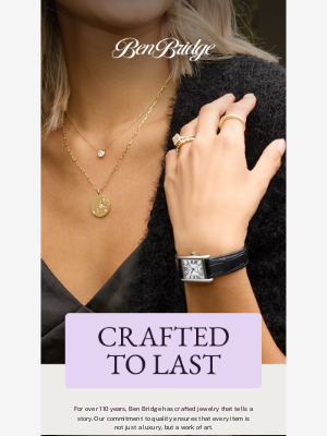 Ben Bridge Jeweler - Craftsmanship That Lasts a Lifetime