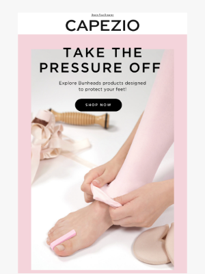 Capezio - Take The Pressure Off!