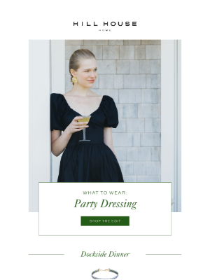 Hill House Home - What To Wear: Party Dressing