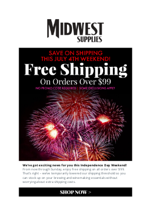 Midwest Supplies - Independence Day Weekend: Enjoy Free Shipping Over $99!