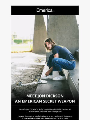 Emerica - Meet Jon Dickson