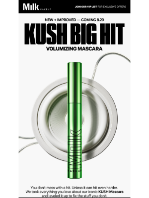 COMING SOON: NEW + IMPROVED KUSH