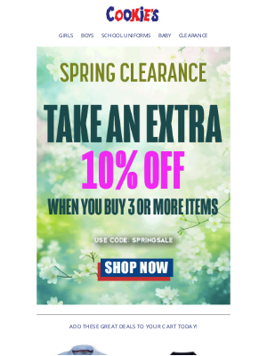 CookiesKids - Time to Stock Up on AWESOME SPRING STYLES. Buy More. Save More.