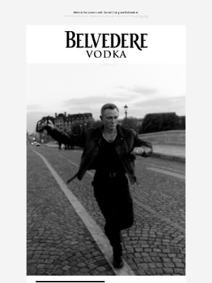 Daniel Craig. In vogue with Belvedere.