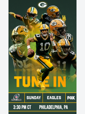 Green Bay Packers Inc - Packers Fan, Don't Miss Packers vs. Eagles on Sunday!