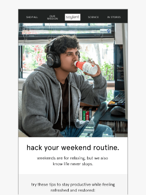 Soylent - hacks to take your weekend back.