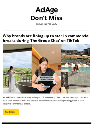 Ad Age - Why brands are lining up to star in commercial breaks during ‘The Group Chat’ on TikTok