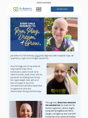 St Baldricks Foundation - Cancer tried to steal Shane’s childhood.