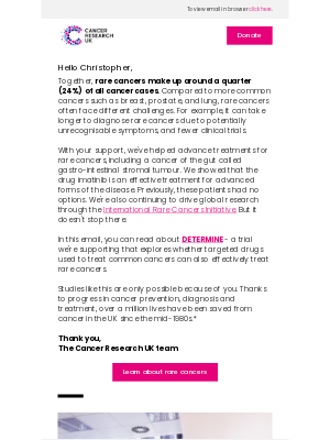 Cancer Research (United Kingdom) - Christopher, you're changing the future for rare cancer treatment