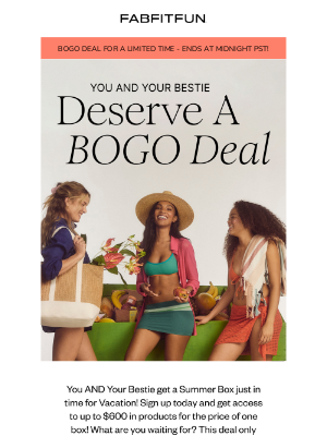 FabFitFun - 2 Boxes, 1 Subscription. You & Your Bestie Both Win!