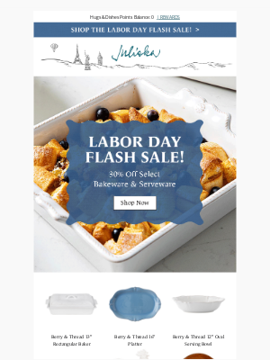 Juliska - Labor Day Flash Sale: 30% Off Select Bakeware & Serveware
