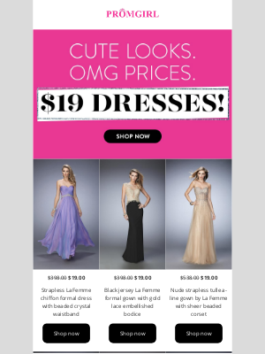 PromGirl - Hundreds of Styles Just Added! 95% Off! $19 dress sale