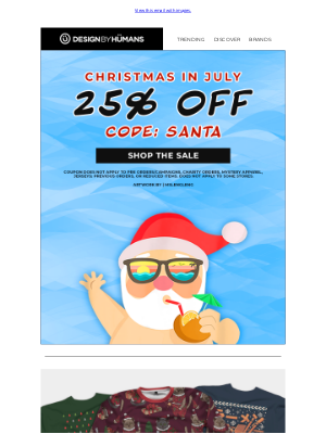 DesignByHumans - 🎅 + ☀️ = Christmas in July. 25% Off.