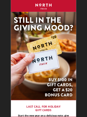 North Italia - Last call for a $20 bonus card!