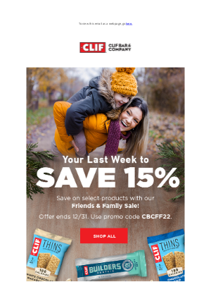 Clif Bar & Co. - Final Week to Save 15% During Our Friends and Family Sale