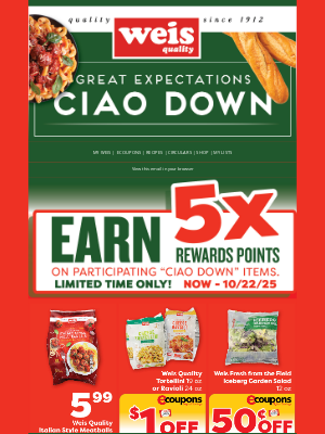 Weis Markets - 🍝 Ciao Down with 5X Rewards!