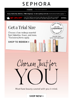 Sephora - Insider, here’s something GREAT. We’re bringing you your favorite beauty brands...