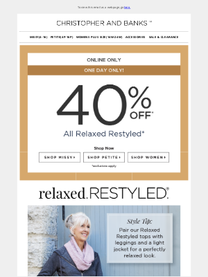 Christopher & Banks - !!40% off Relaxed Restyled Collection!!
