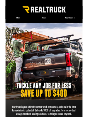 RealTruck - Your truck's workload just got lighter: get up to $400 off.