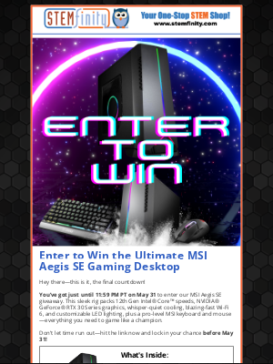 STEMfinity - 3 Days Left: Last Chance to Win the MSI Aegis SE!