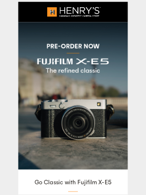 Henry’s - 📸 Fellow Creator, Go Classic with Fujifilm X-E5!