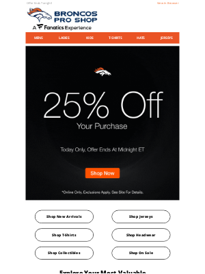 25% Off Your Purchase Today Only!
