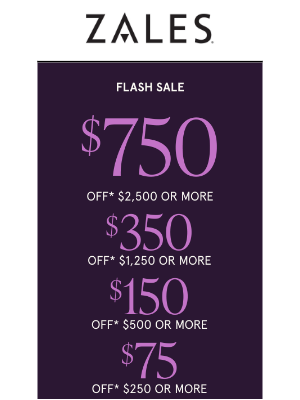 Zales - ⚡️ Flash Sale Alert: Save Up to $750 Off* $2,500+ 💥