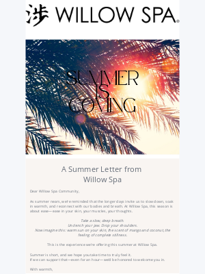Willow Spa - Summer is Coming - Let it begin with wellness